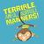 Terrible, Awful, Horrible Manners!