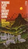 Where Late The Sweet Birds Sang