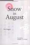 Snow in August Snow in August