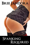 Spanking Required