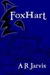 Foxhart by A.R. Jarvis Foxhart by A.R. Jarvis