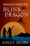 Blink of a Dragon (Dragons Forever  #2)