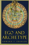 Ego and Archetype by Edward F. Edinger Ego and Archetype by Edward F. Edinger