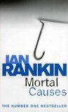 Mortal Causes (Inspector Rebus, #6)