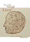 For The Good Of Liars