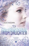 The Iron Daughter by Julie Kagawa The Iron Daughter by Julie Kagawa