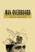 Man Overboard : Essays by, for, and of the smart Filipino male