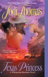 Texas Princess by Jodi Thomas Texas Princess by Jodi Thomas