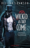Wicked as They Come by Delilah S. Dawson Wicked as They Come by Delilah S. Dawson