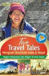 Two Travel Tales: Menguak Eksotisme India & Nepal Two Travel Tales: Menguak Eksotisme India & Nepal
