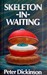 Skeleton - In - Waiting