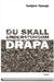 Du skall understundom dräpa