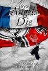 How Angels Die by David-Michael Harding How Angels Die by David-Michael Harding