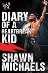 Diary of a Heartbreak Kid: Shawn Michaels' Journey into the WWE Hall of Fame Diary of a Heartbreak Kid: Shawn Michaels' Journey into the WWE Hall of Fame