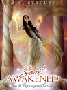 Soul Awakened (Reincarnation #1) Soul Awakened (Reincarnation #1)