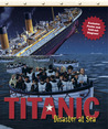 Titanic: Disaster at Sea [With Poster]