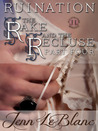 RUINATION : The Rake And The Recluse : Part Four