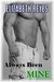 Always Been Mine (The Moreno Brothers #2)