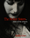 Sisters of the Strigois (The Stoker Sisters, #3) Sisters of the Strigois