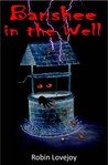 Banshee in the Well by Robin Lovejoy-Tolkien Banshee in the Well by Robin Lovejoy-Tolkien