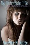 My Fairytale Life by Heather M. White My Fairytale Life by Heather M. White
