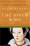 The Sixth Wife (Tudor Saga, #7)