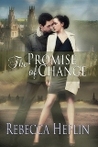 The Promise of Change by Rebecca Heflin