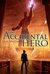 The Accidental Hero by Matt Myklusch The Accidental Hero by Matt Myklusch