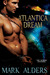 Atlantica Dream by Mark Alders Atlantica Dream by Mark Alders