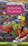 50% Off Murder by Josie Belle 50% Off Murder by Josie Belle