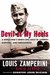 Devil at My Heels: A World War II Hero's Epic Saga of Torment, Survival, and Forgiveness (Hardcover)
