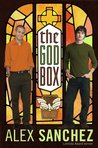 The God Box by Alex Sanchez The God Box by Alex Sanchez