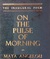 On The Pulse Of Morning: Inscribed