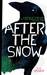 After the Snow (Hardcover)