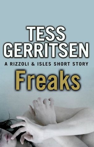 Freaks (Jane Rizzoli & Maura Isles, #8.5)