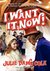 I Want It Now! a Memoir of Life on the Set of Willy Wonka and... by Julie Dawn Cole
