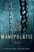 Manipulatie: een man zonder verleden. Een kind zonder toekomst (Paperback)