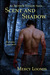 Scent and Shadow (Paperback)