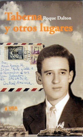 RoQue Dalton taberna y otros lugares RoQue Dalton taberna y otros lugares