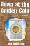 Down at the Golden Coin