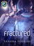 Fractured