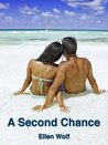 A Second Chance by Ellen Wolf A Second Chance by Ellen Wolf