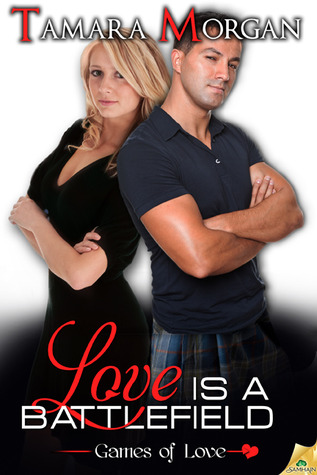 Love is a Battlefield (Games of Love, #1)