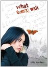 What Can(t) Wait by Ashley Hope Pérez What Can(t) Wait by Ashley Hope Pérez