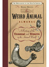 The Weird Animal Almanac The Weird Animal Almanac