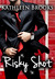 Risky Shot (Bluegrass Series, #2)