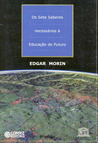 Os Sete Saberes Necessários à Educação do Futuro by Edgar Morin