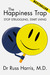 The Happiness Trap - Stop Struggling, Start Living