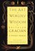 The Art of Worldly Wisdom by Baltasar Gracián The Art of Worldly Wisdom by Baltasar Gracián
