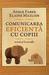 Comunicarea eficientă cu co...